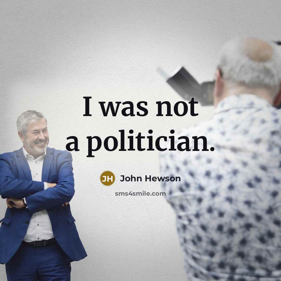 “I was not a politician.…” quote by John Hewson