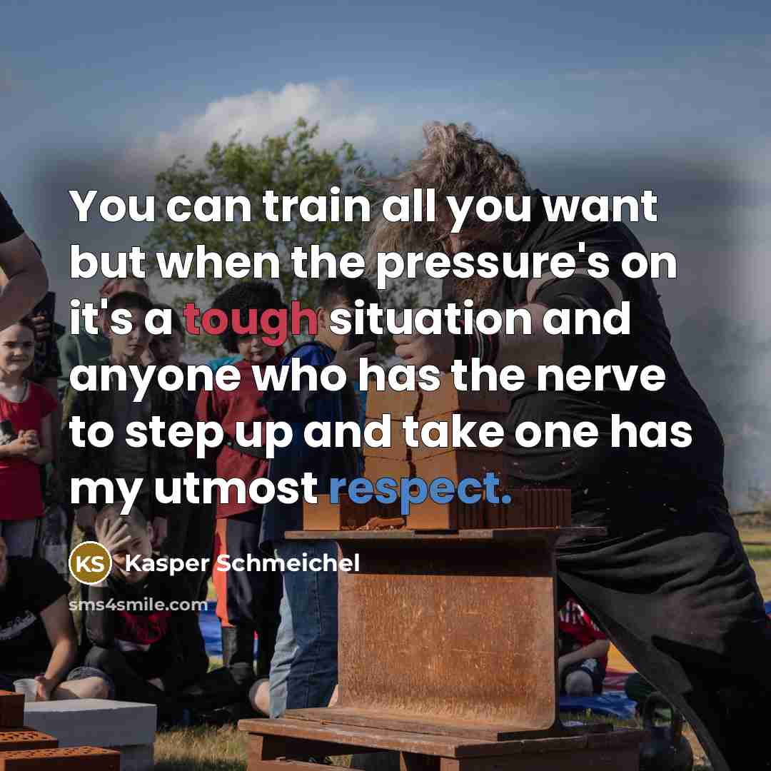 “You can train all you want but when the pressure's…” quote by Kasper Schmeichel