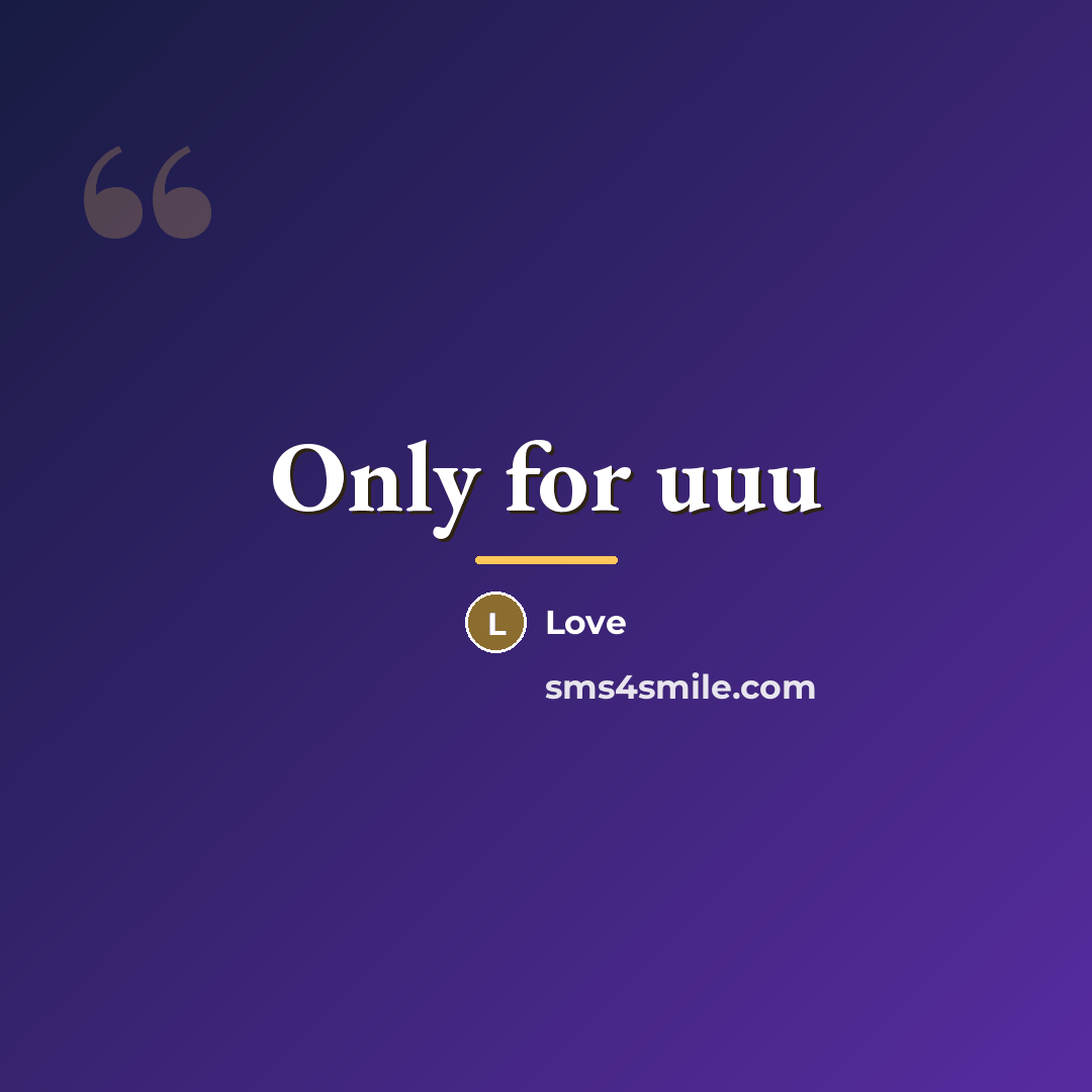 “Only for uuu…” quote by Love