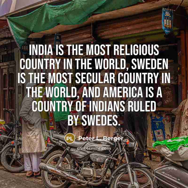 “India is the most religious country in the world, Sweden…” quote by Peter L. Berger