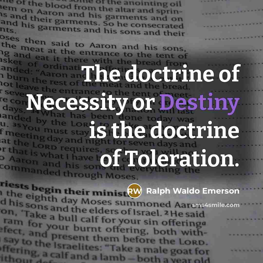 “The doctrine of Necessity or Destiny is the doctrine of…” quote by Ralph Waldo Emerson
