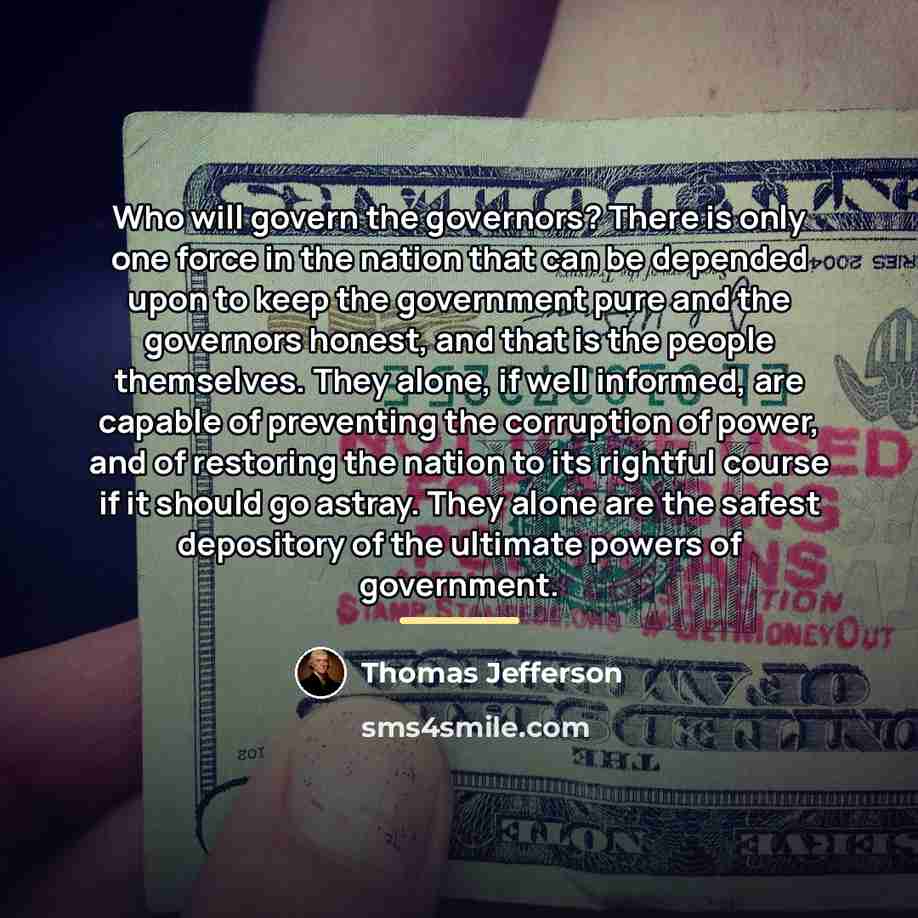 “Who will govern the governors? There is only one force…” quote by Thomas Jefferson