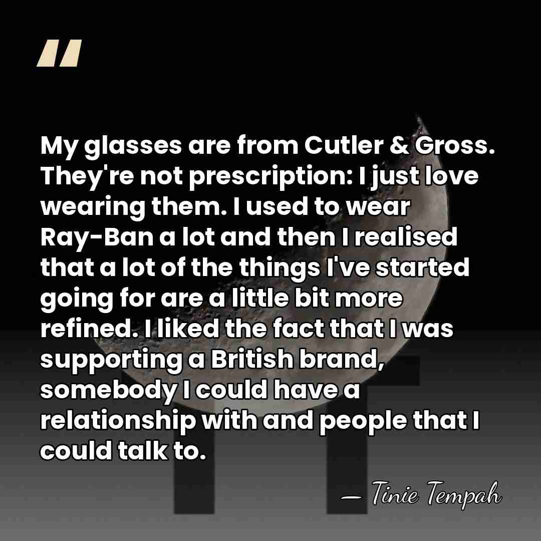 My glasses are from Cutler & Gross. They're not prescription: I just&hellip; - Tinie Tempah