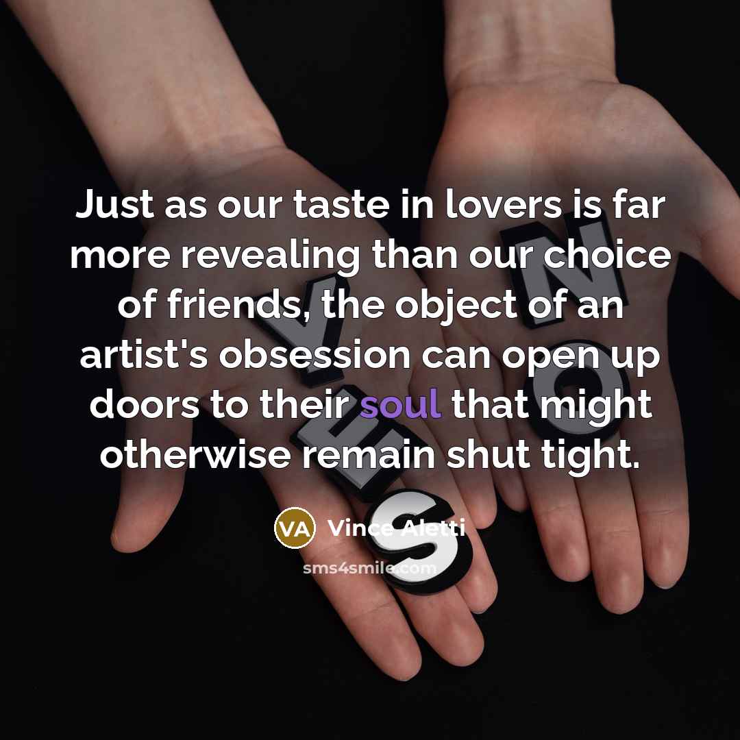 “Just as our taste in lovers is far more revealing…” quote by Vince Aletti