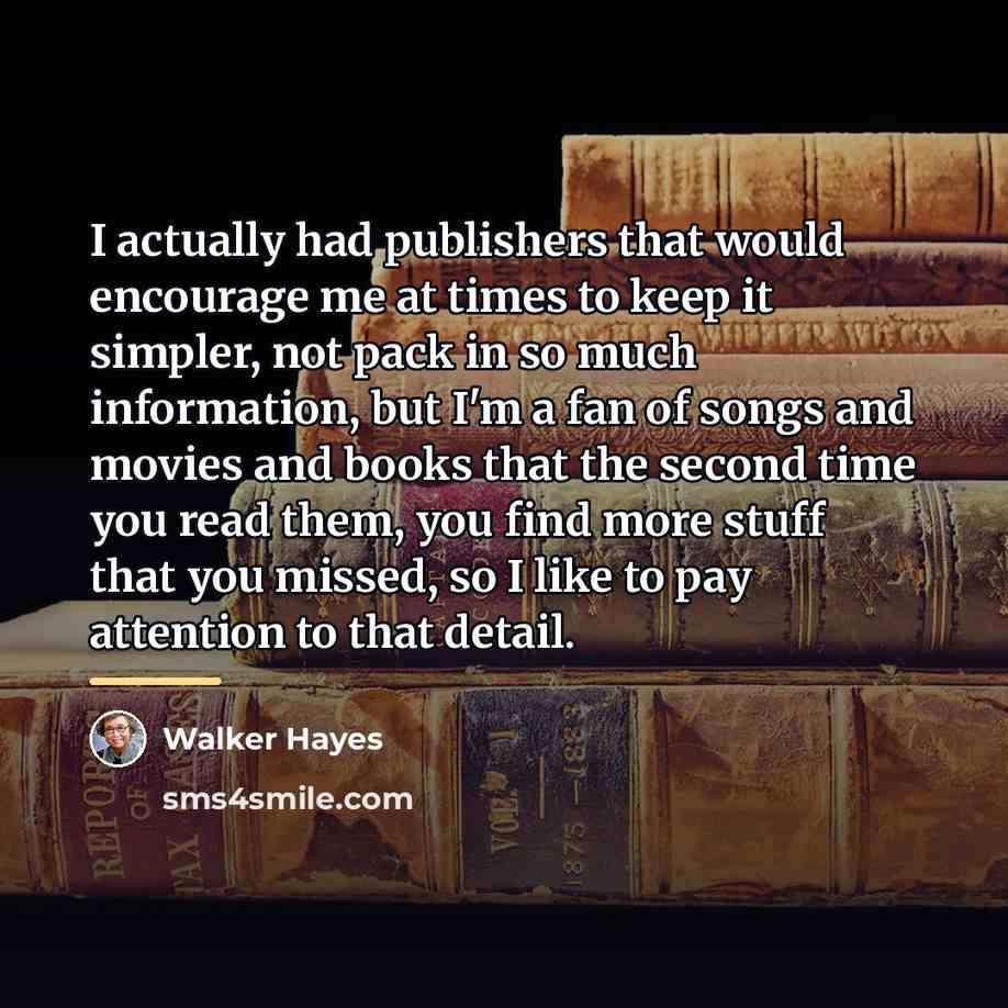 “I actually had publishers that would encourage me at times…” quote by Walker Hayes