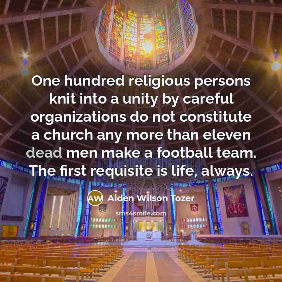 “One hundred religious persons knit into a unity by careful…” quote by Aiden Wilson Tozer
