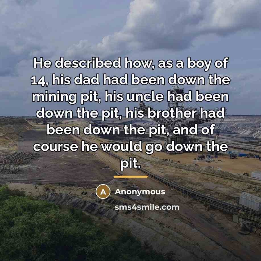 “He described how, as a boy of 14, his dad…” quote by Anonymous