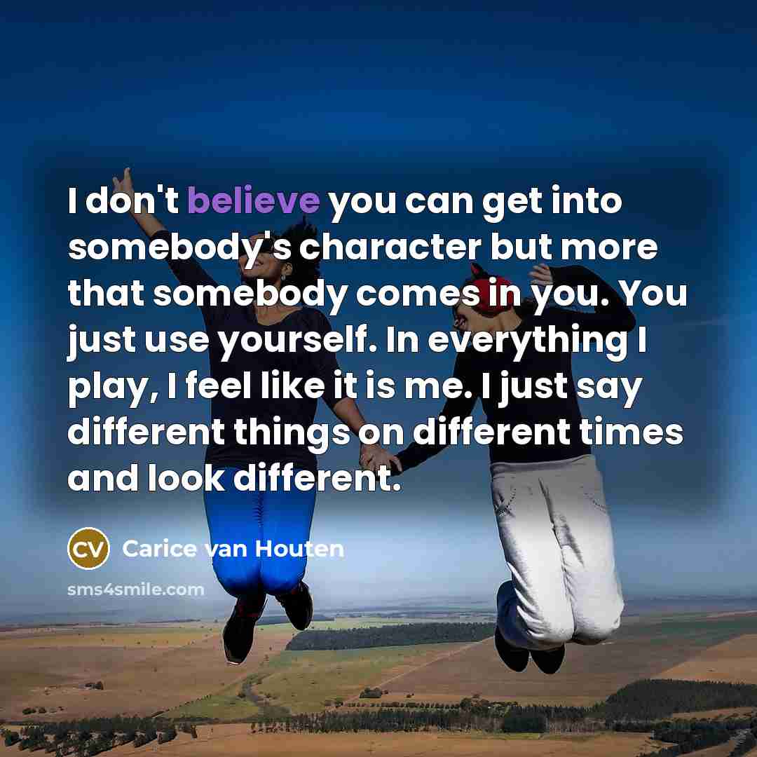 “I don't believe you can get into somebody's character but…” quote by Carice van Houten