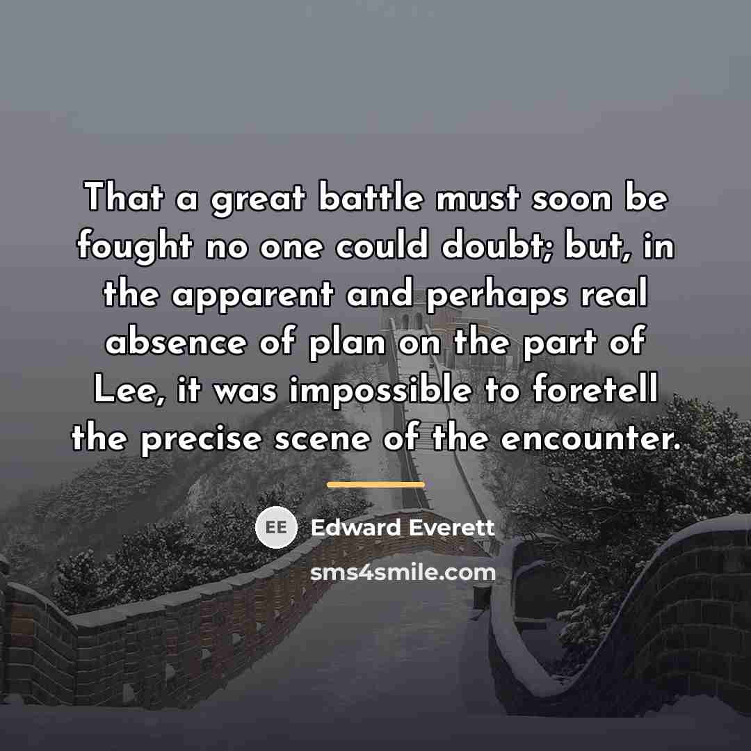 “That a great battle must soon be fought no one…” quote by Edward Everett