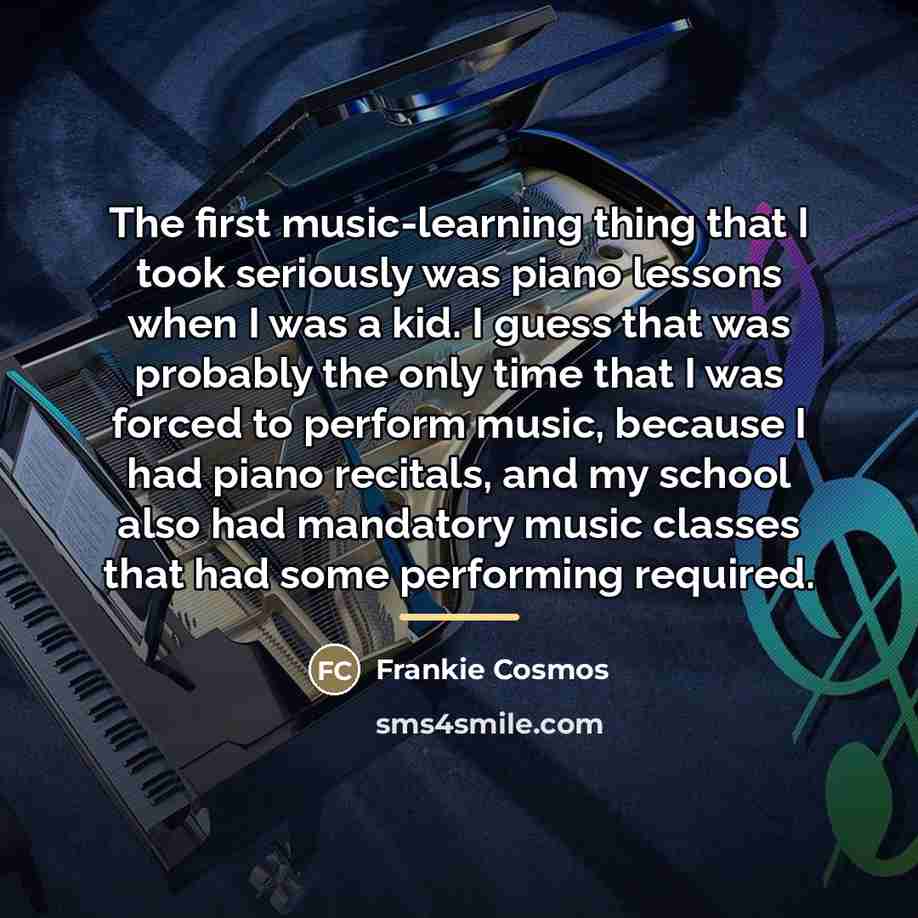 “The first music-learning thing that I took seriously was piano…” quote by Frankie Cosmos