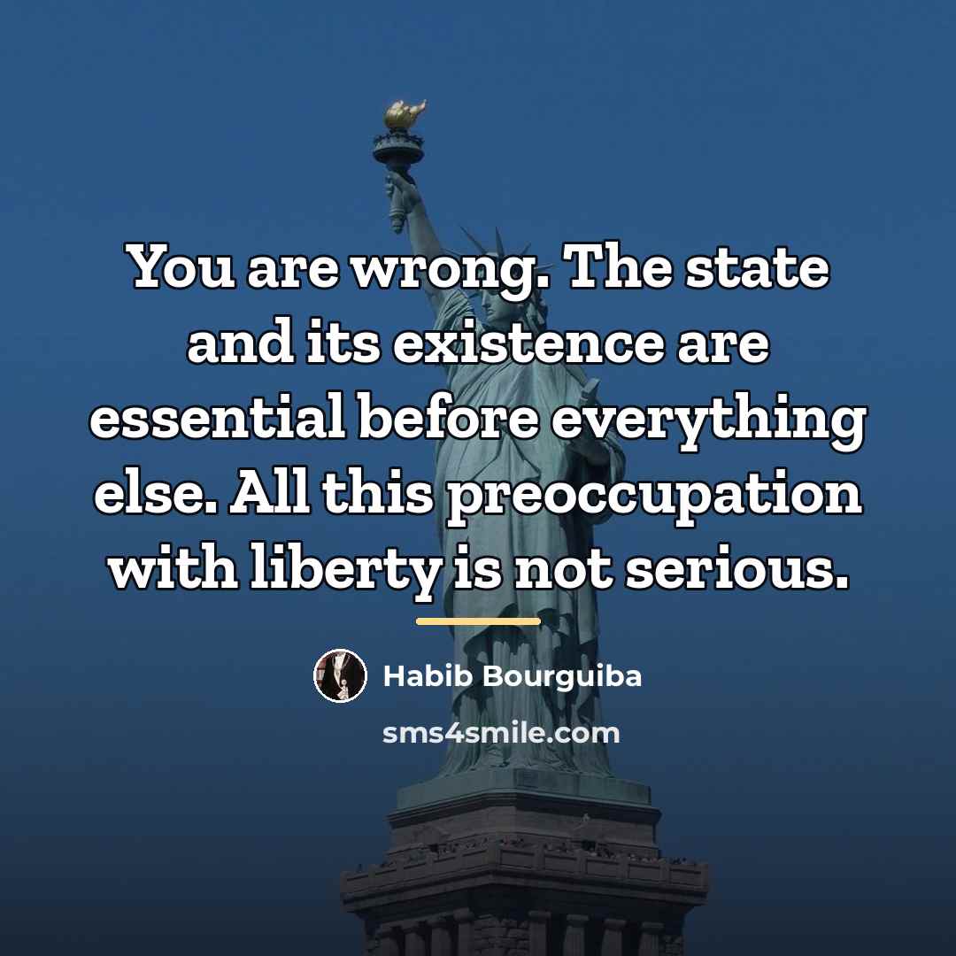 “You are wrong. The state and its existence are essential…” quote by Habib Bourguiba