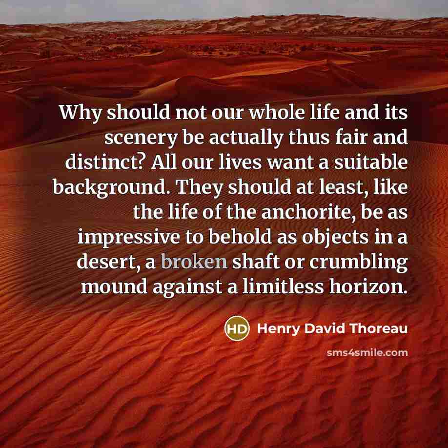 “Why should not our whole life and its scenery be…” quote by Henry David Thoreau