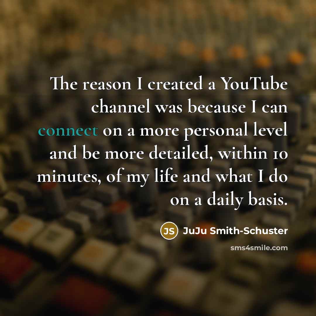 “The reason I created a YouTube channel was because I…” quote by JuJu Smith-Schuster