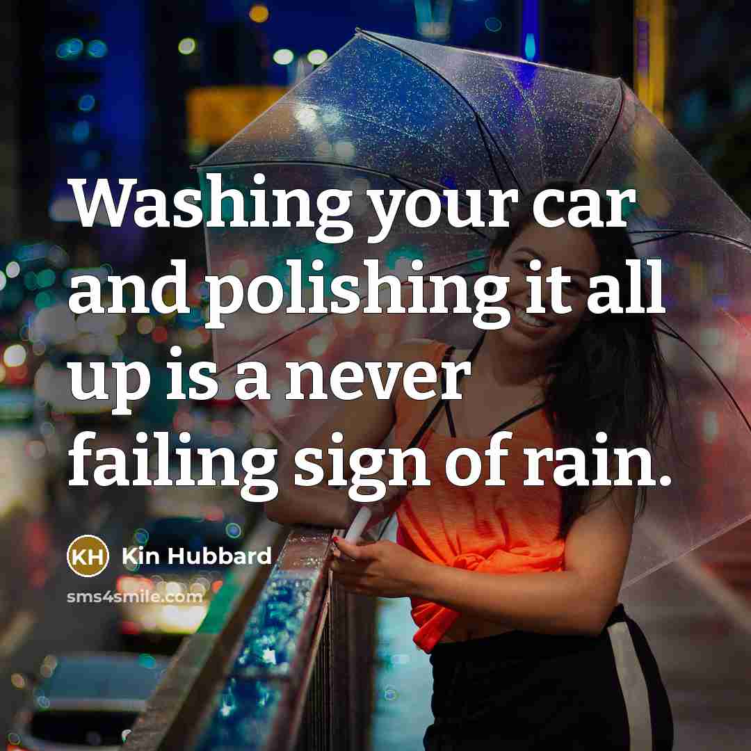 “Washing your car and polishing it all up is a…” quote by Kin Hubbard