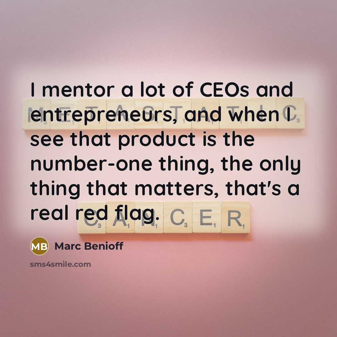 “I mentor a lot of CEOs and entrepreneurs, and when…” quote by Marc Benioff
