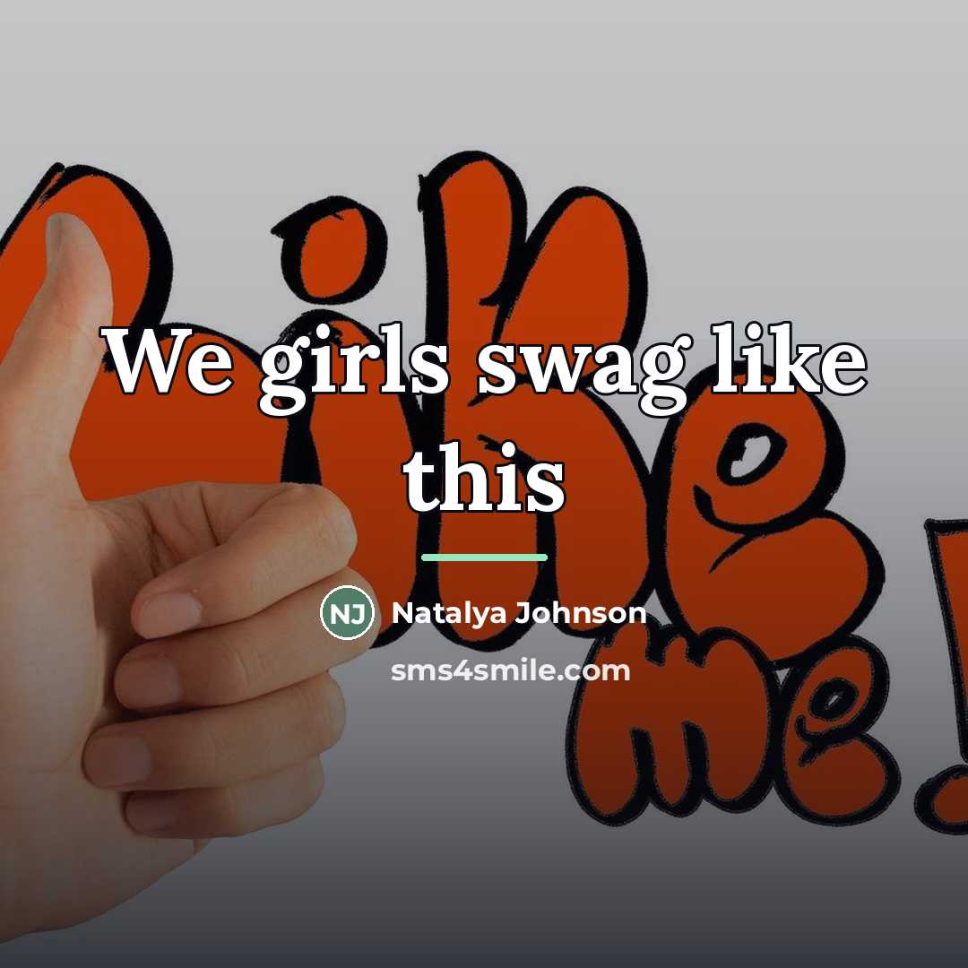 “We girls swag like this…” quote by Natalya Johnson