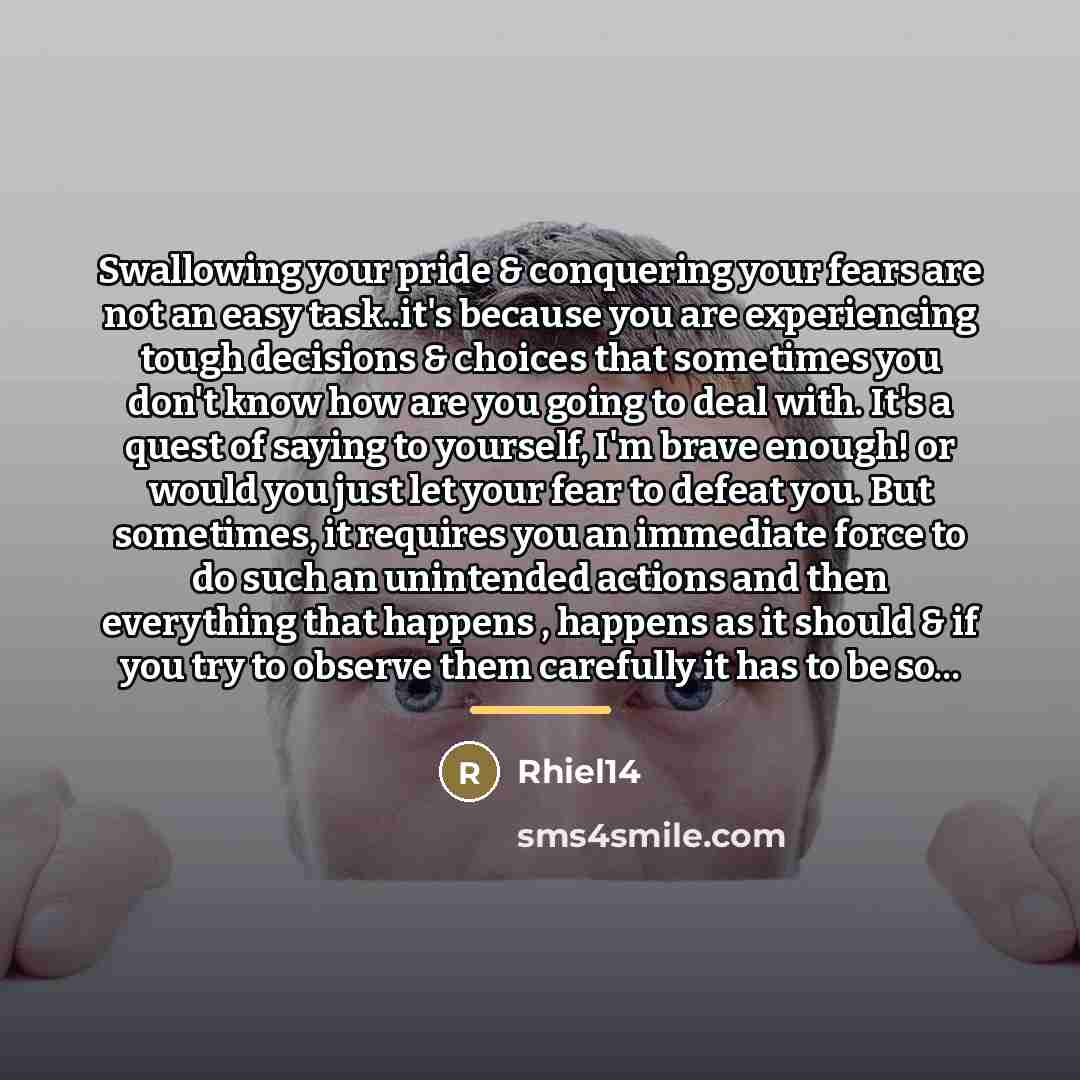 “Swallowing your pride & conquering your fears are not an…” quote by Rhiel14