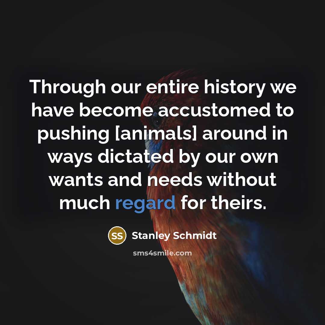 “Through our entire history we have become accustomed to pushing…” quote by Stanley Schmidt