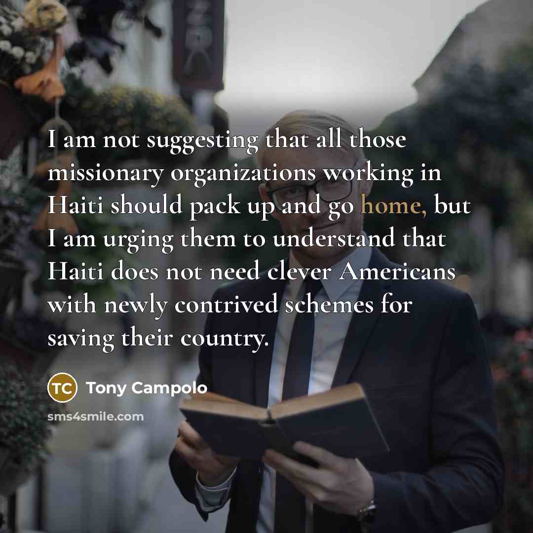 “I am not suggesting that all those missionary organizations working…” quote by Tony Campolo