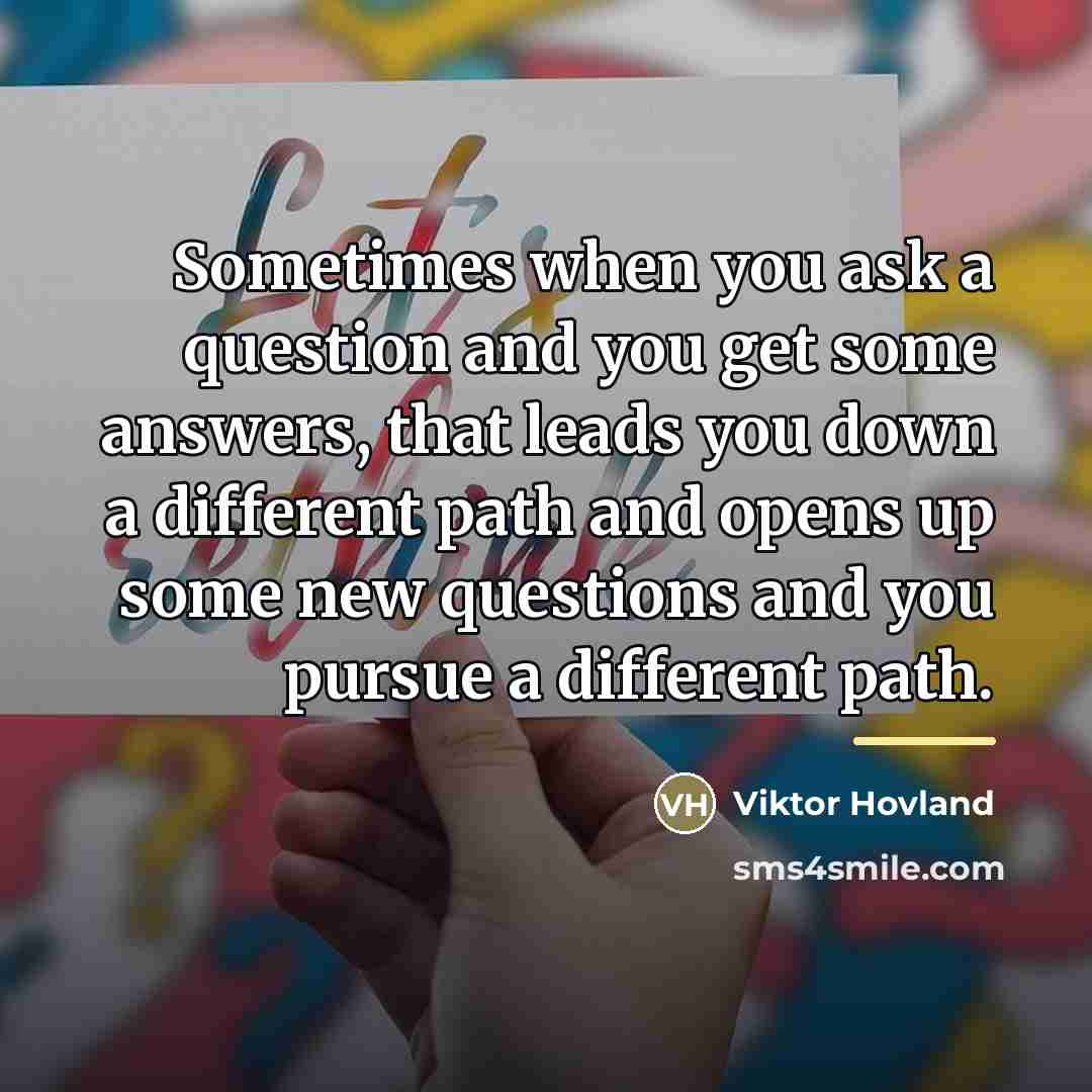 “Sometimes when you ask a question and you get some…” quote by Viktor Hovland
