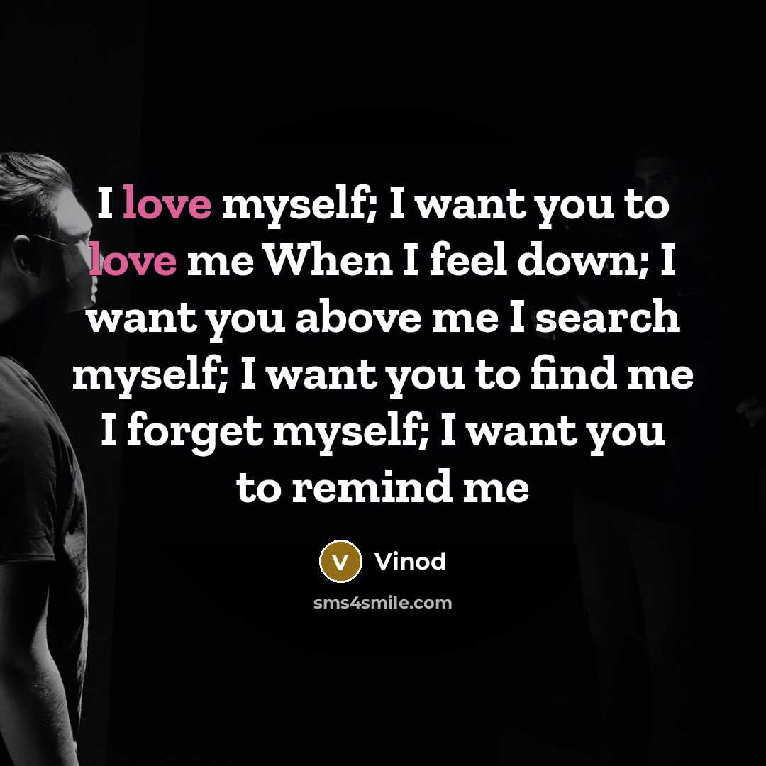 “I love myself; I want you to love me When…” quote by Vinod