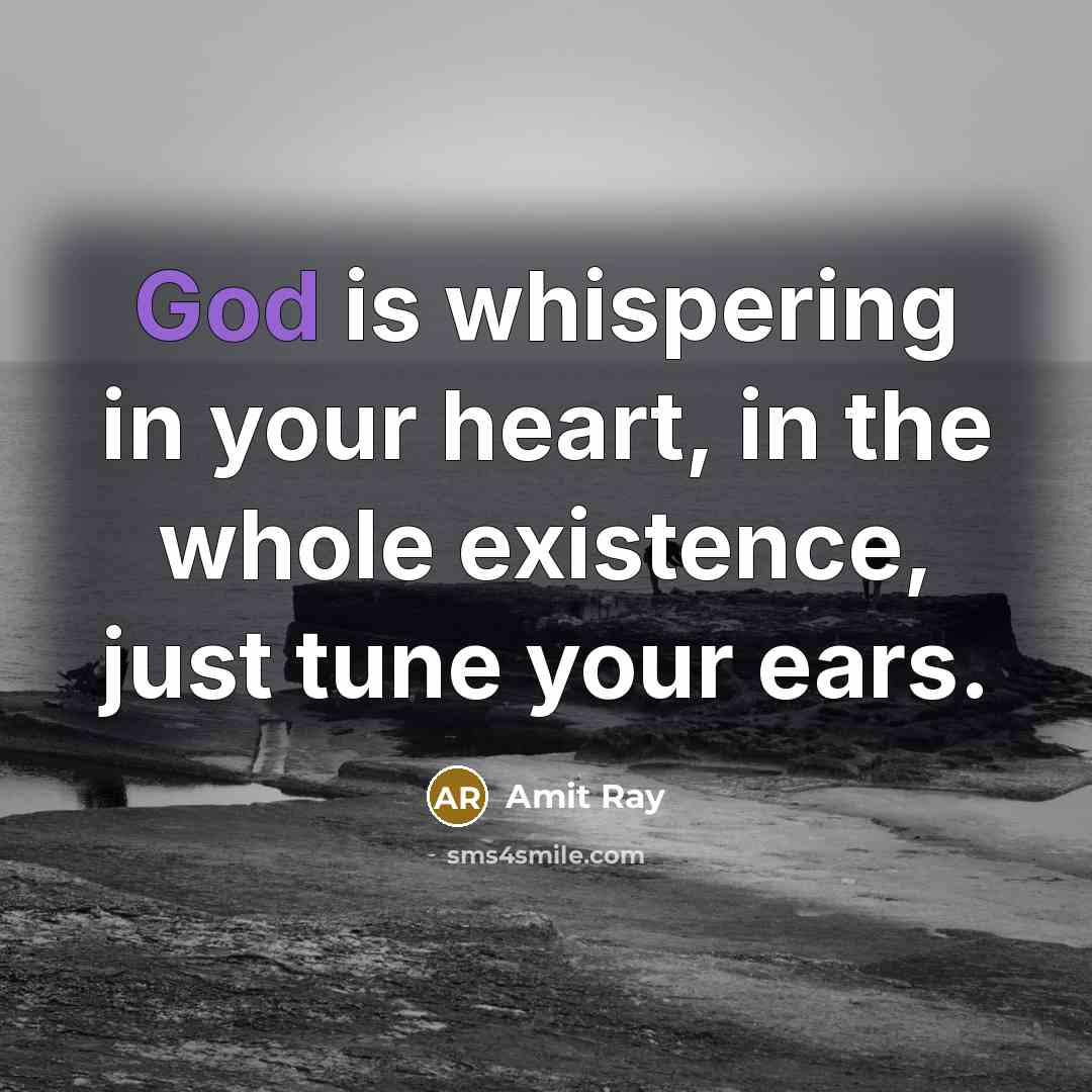 “God is whispering in your heart, in the whole existence,…” quote by Amit Ray