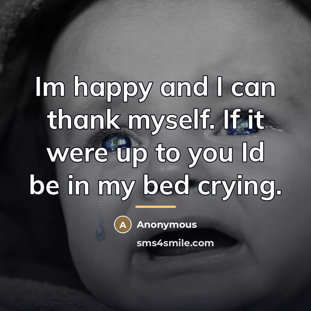 “Im happy and I can thank myself. If it were…” quote by Anonymous