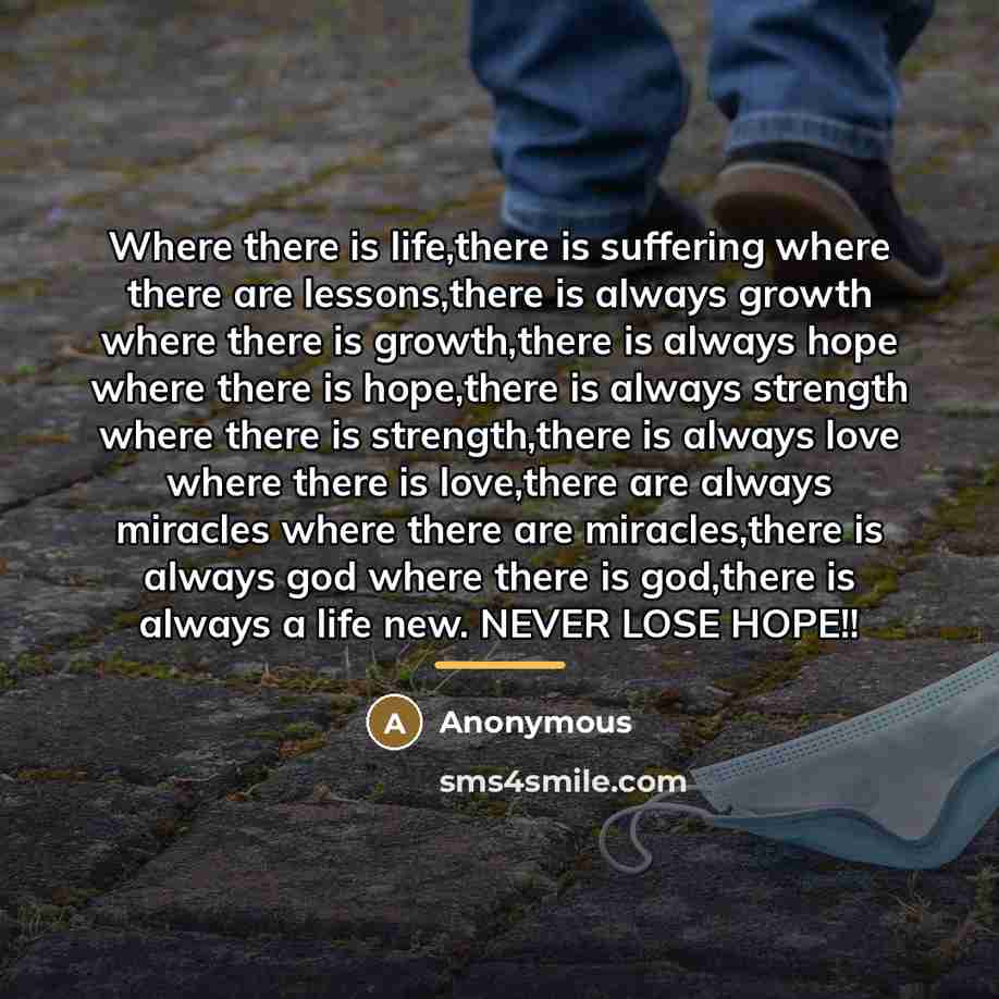 “Where there is life,there is suffering where there are lessons,there…” quote by Anonymous