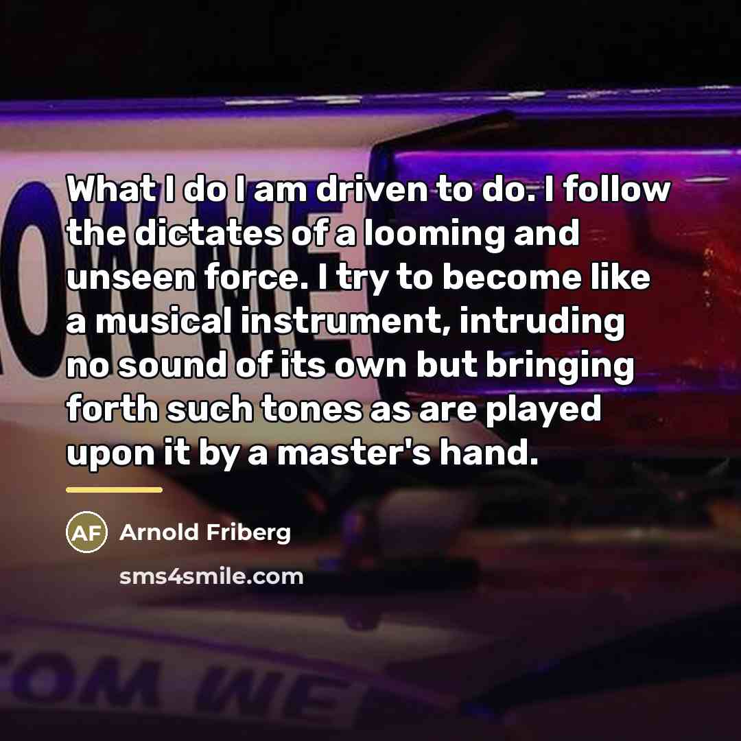 “What I do I am driven to do. I follow…” quote by Arnold Friberg