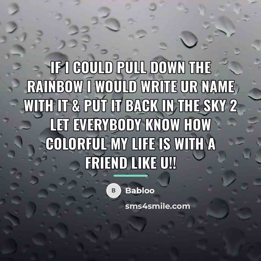 “If I could pull down the rainbow I would write…” quote by Babloo
