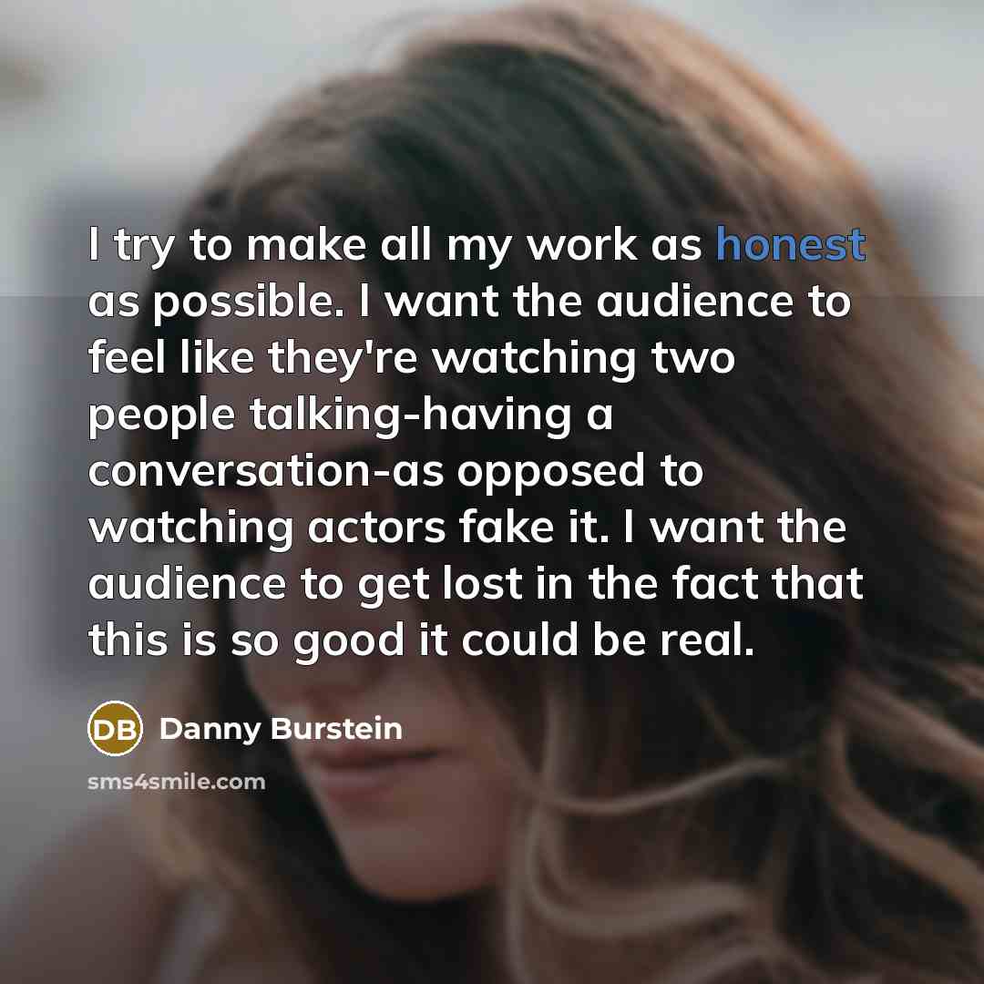 “I try to make all my work as honest as…” quote by Danny Burstein