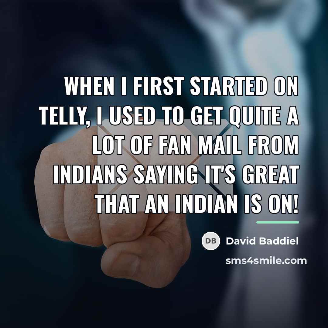 “When I first started on telly, I used to get…” quote by David Baddiel