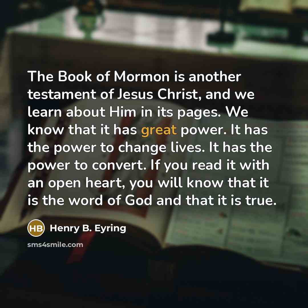 “The Book of Mormon is another testament of Jesus Christ,…” quote by Henry B. Eyring
