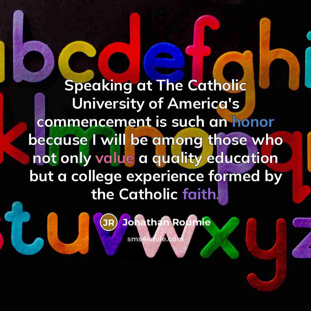 “Speaking at The Catholic University of America's commencement is such…” quote by Jonathan Roumie