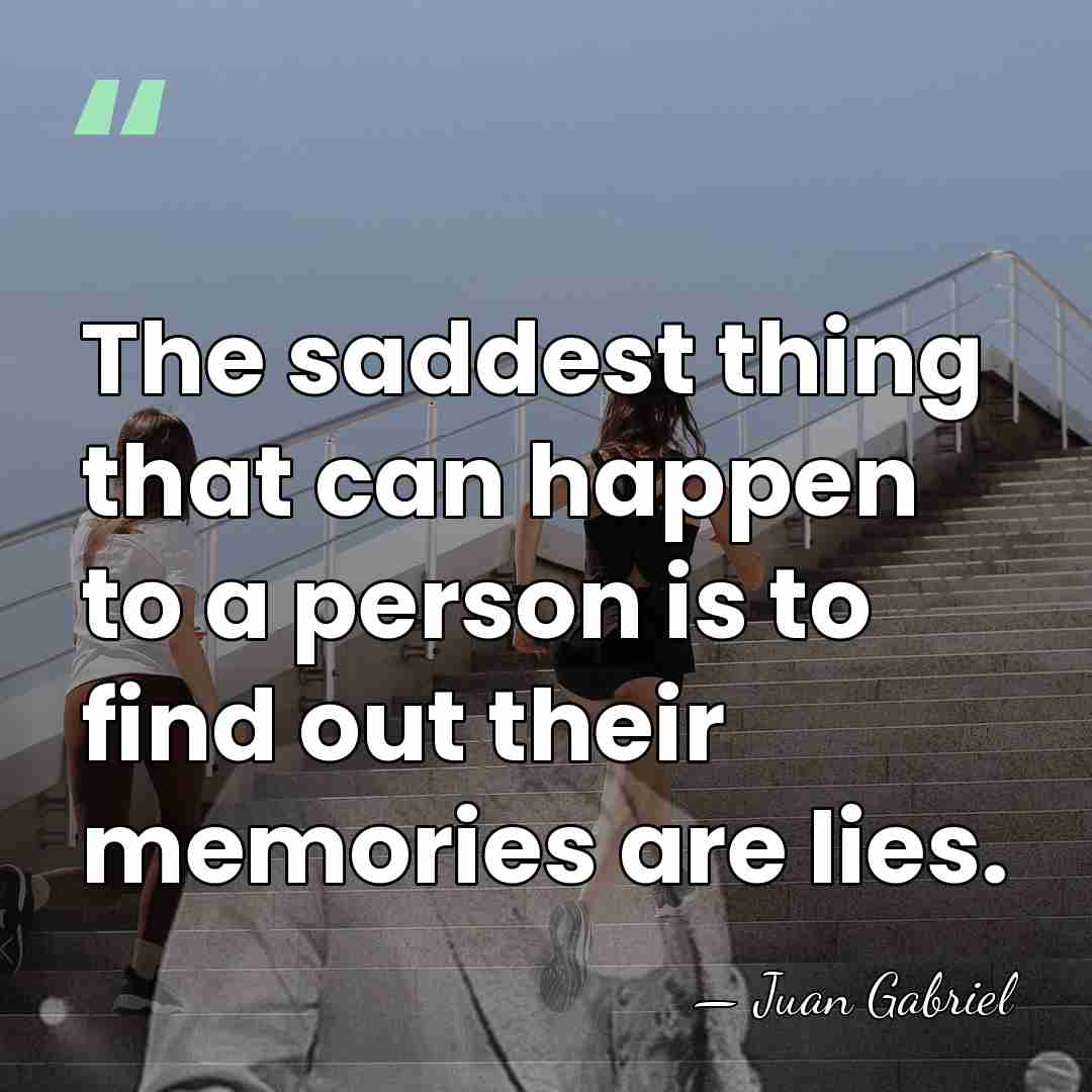 The saddest thing that can happen to a person is to find&hellip; - Juan Gabriel