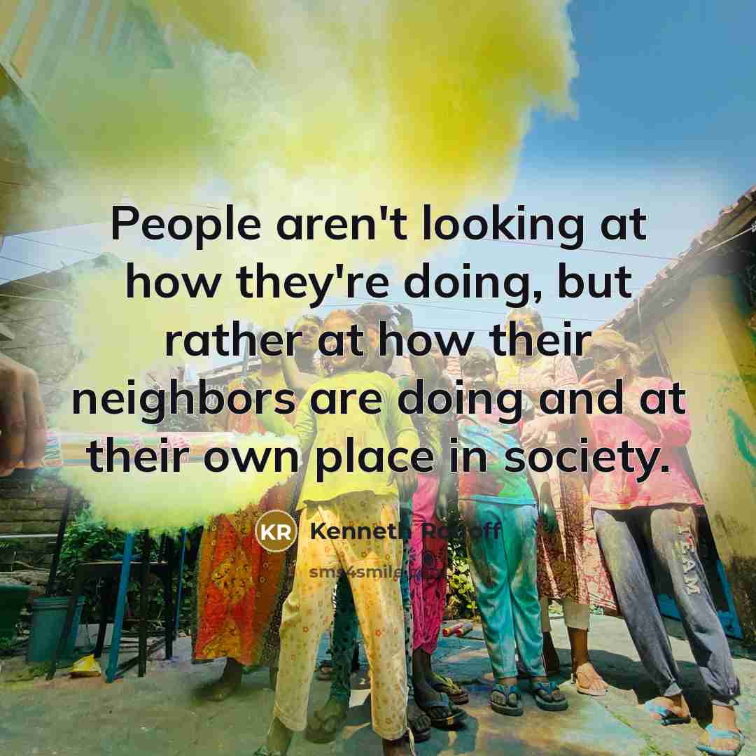 “People aren't looking at how they're doing, but rather at…” quote by Kenneth Rogoff