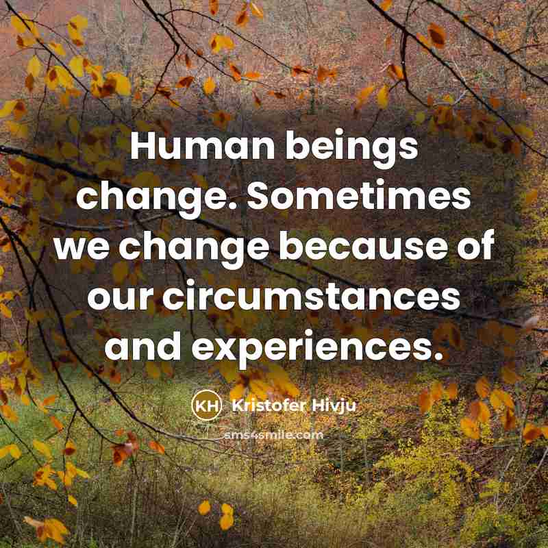 “Human beings change. Sometimes we change because of our circumstances…” quote by Kristofer Hivju