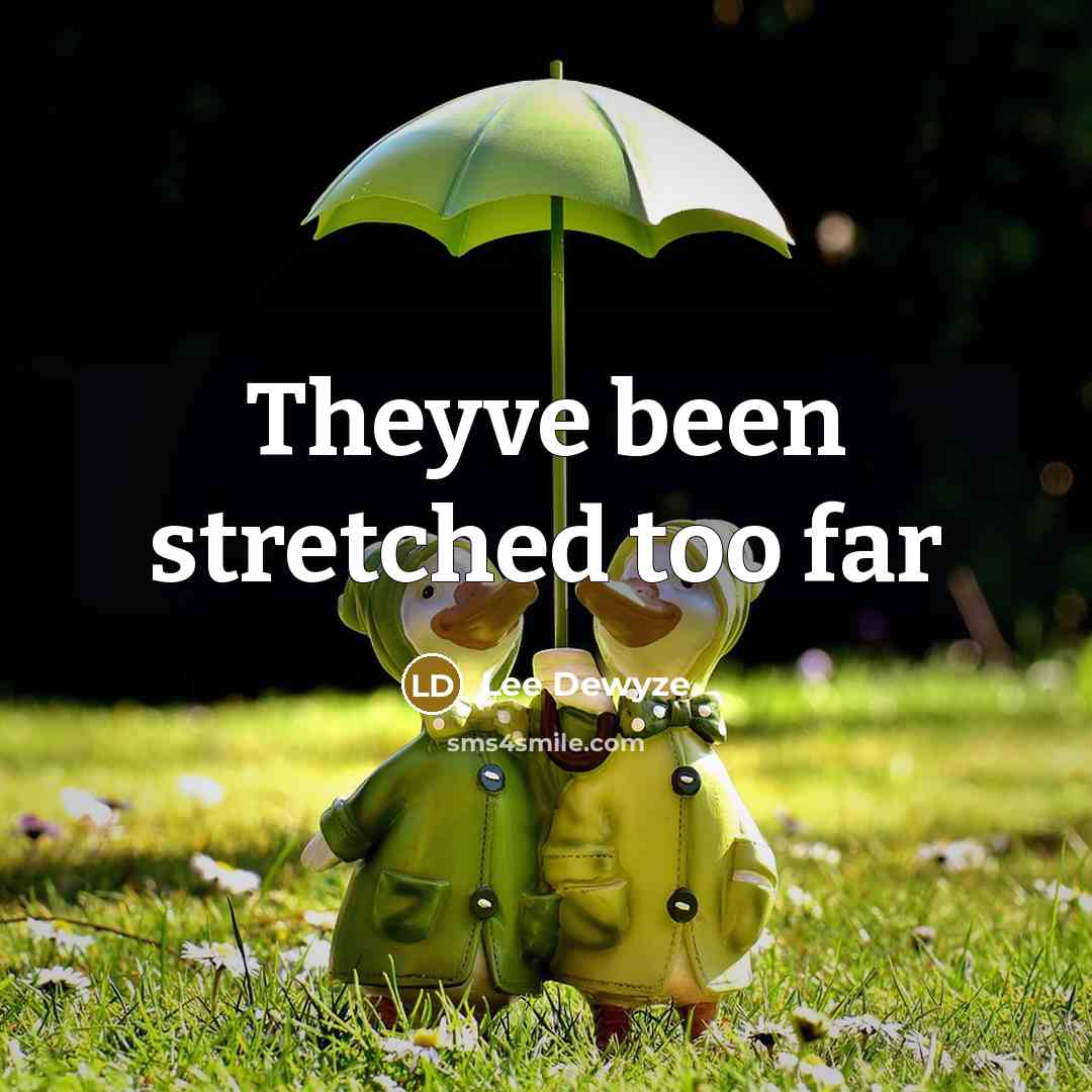 “Theyve been stretched too far…” quote by Lee Dewyze