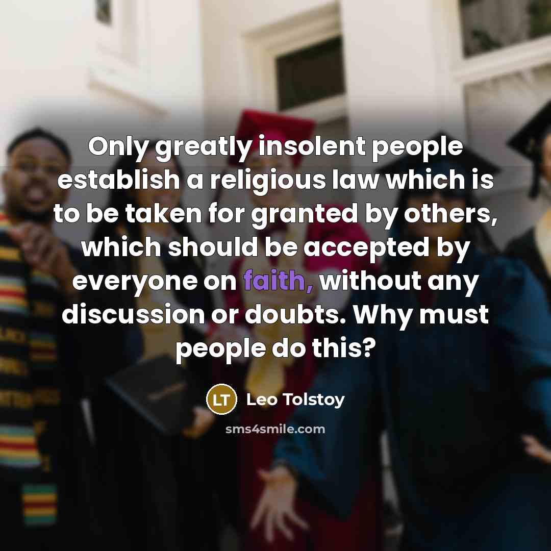“Only greatly insolent people establish a religious law which is…” quote by Leo Tolstoy
