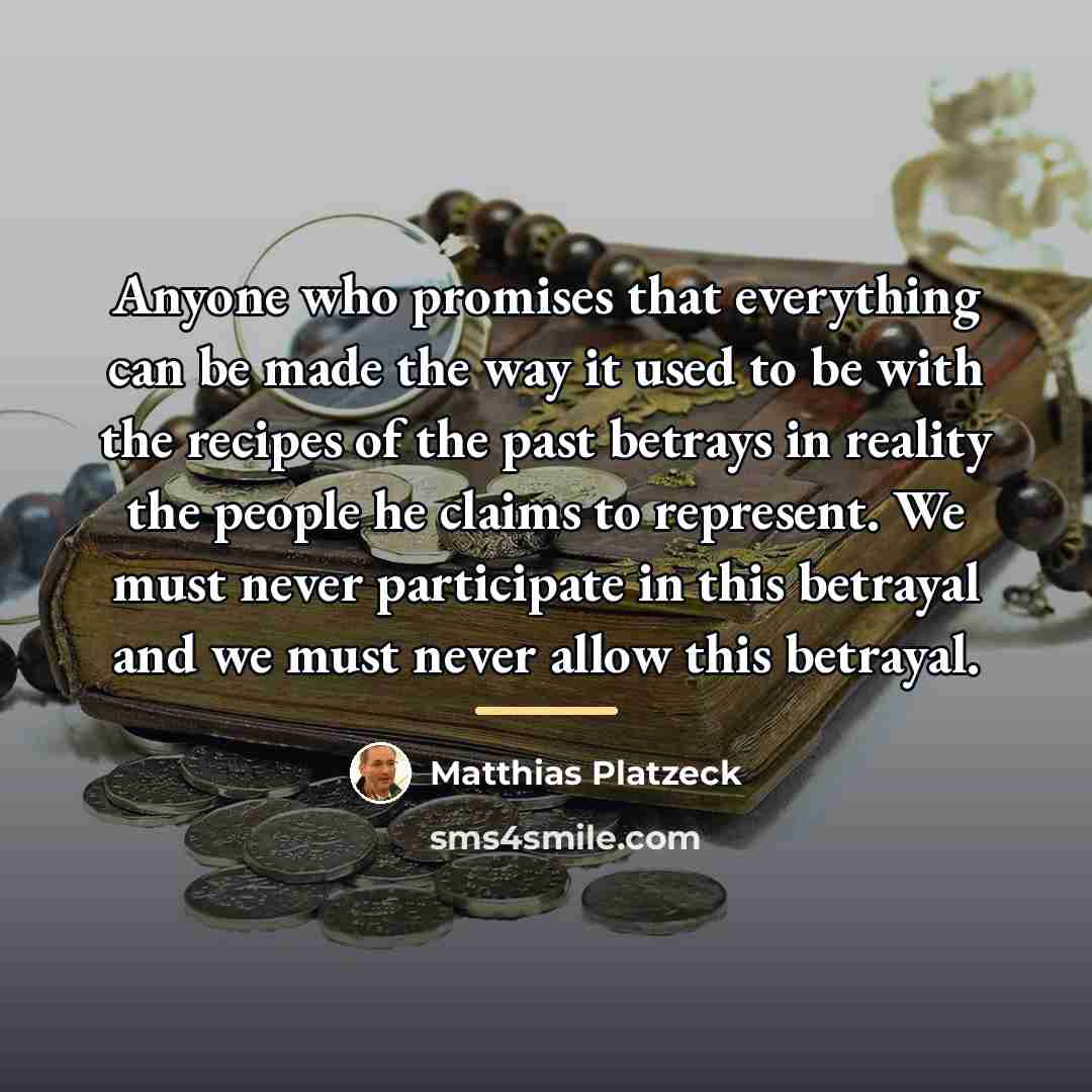 “Anyone who promises that everything can be made the way…” quote by Matthias Platzeck