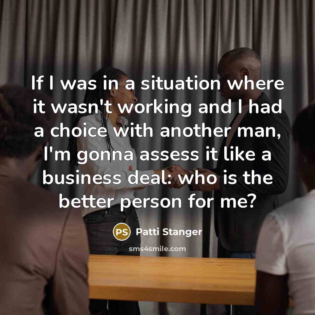 “If I was in a situation where it wasn't working…” quote by Patti Stanger