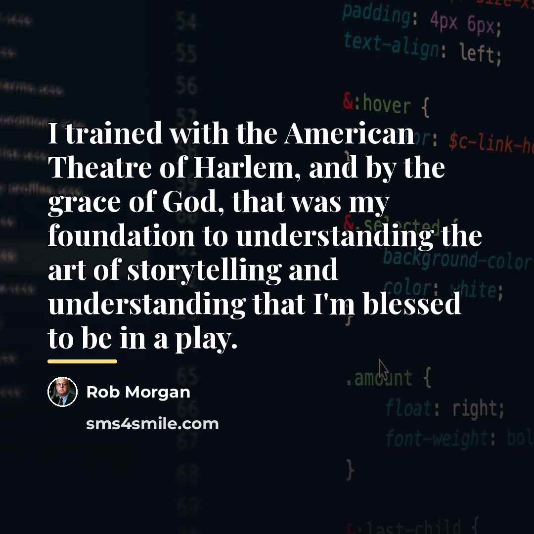“I trained with the American Theatre of Harlem, and by…” quote by Rob Morgan