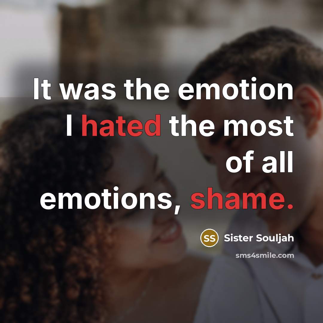 “It was the emotion I hated the most of all…” quote by Sister Souljah