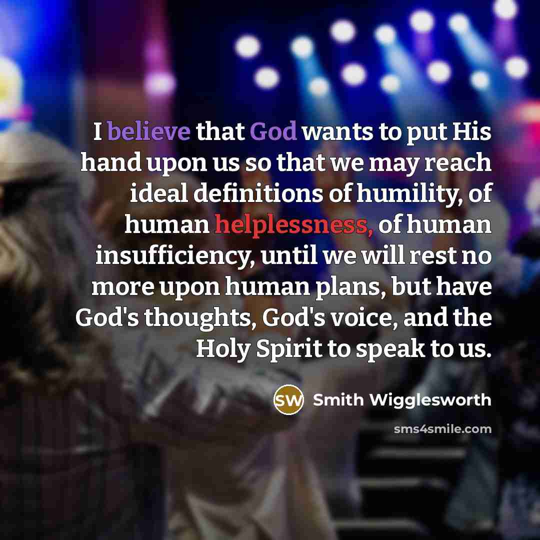 “I believe that God wants to put His hand upon…” quote by Smith Wigglesworth