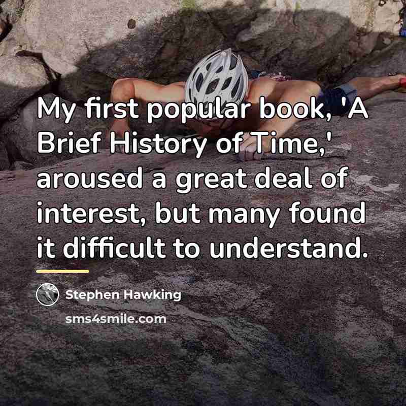 “My first popular book, 'A Brief History of Time,' aroused…” quote by Stephen Hawking