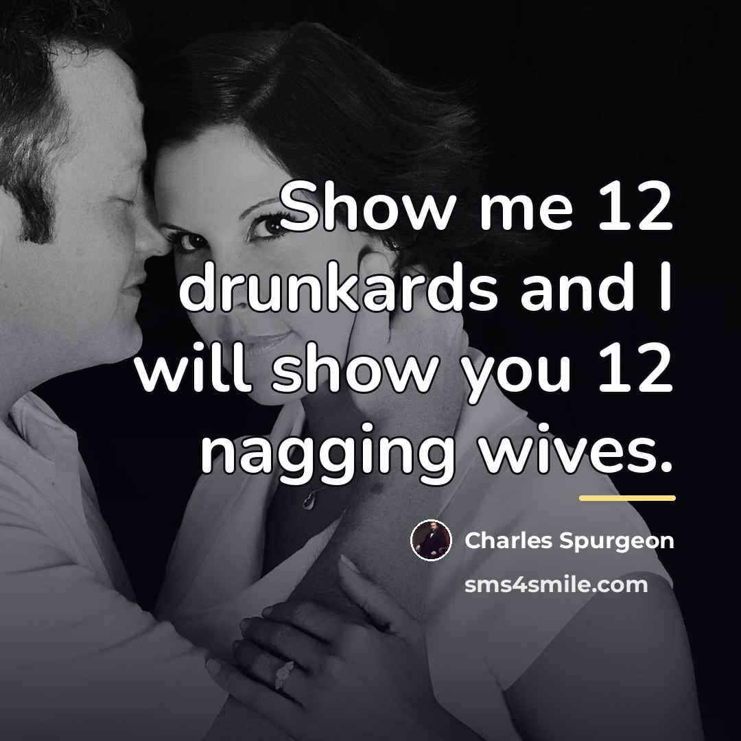 “Show me 12 drunkards and I will show you 12…” quote by Charles Spurgeon