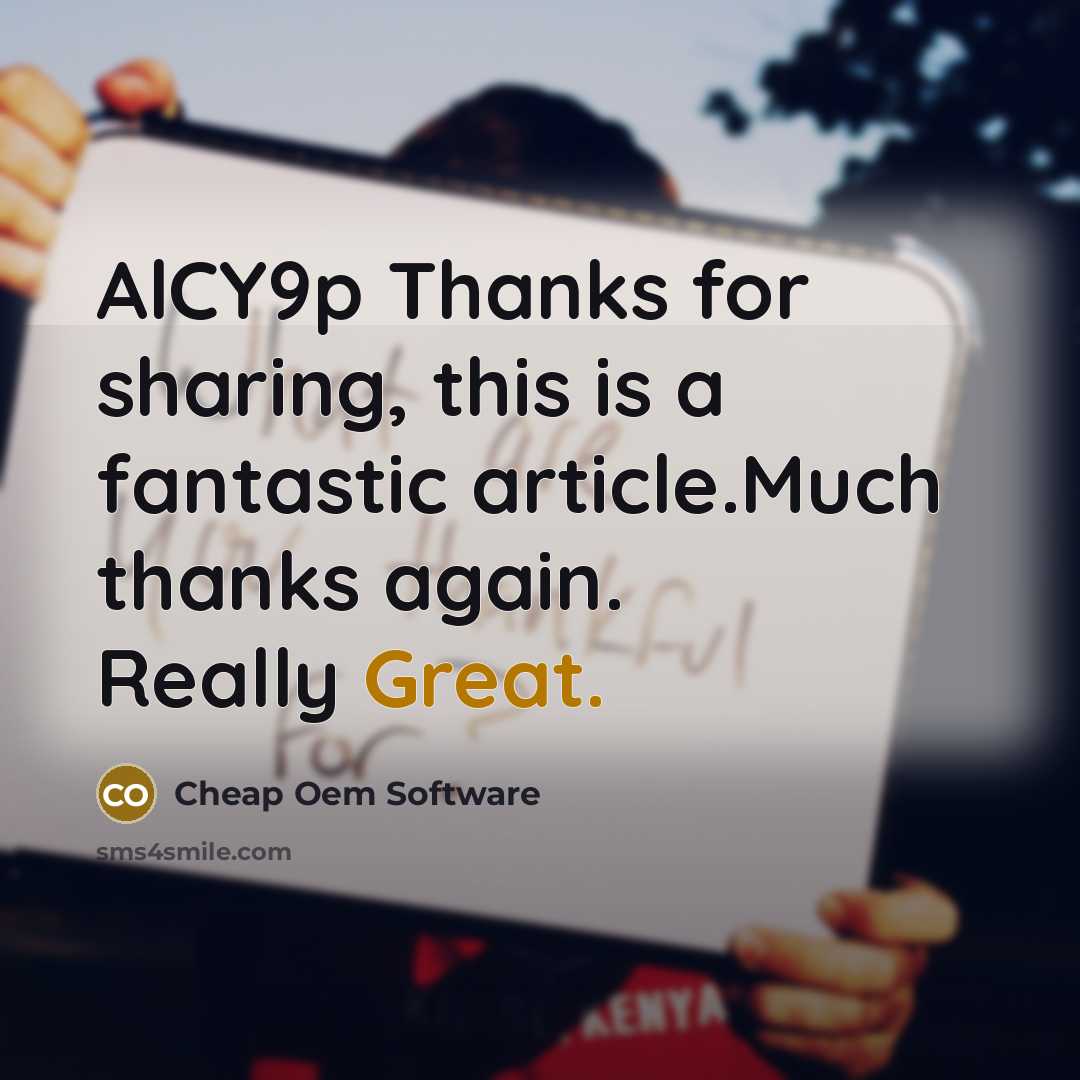 “AlCY9p Thanks for sharing, this is a fantastic article.Much thanks…” quote by Cheap Oem Software