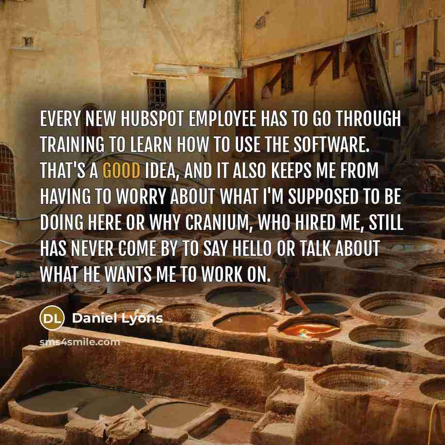 “Every new HubSpot employee has to go through training to…” quote by Daniel Lyons