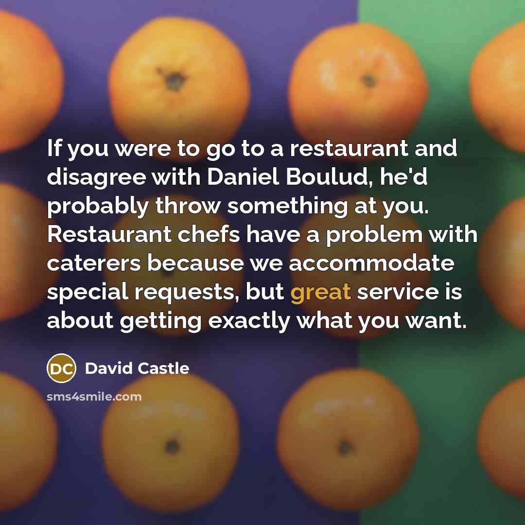 “If you were to go to a restaurant and disagree…” quote by David Castle
