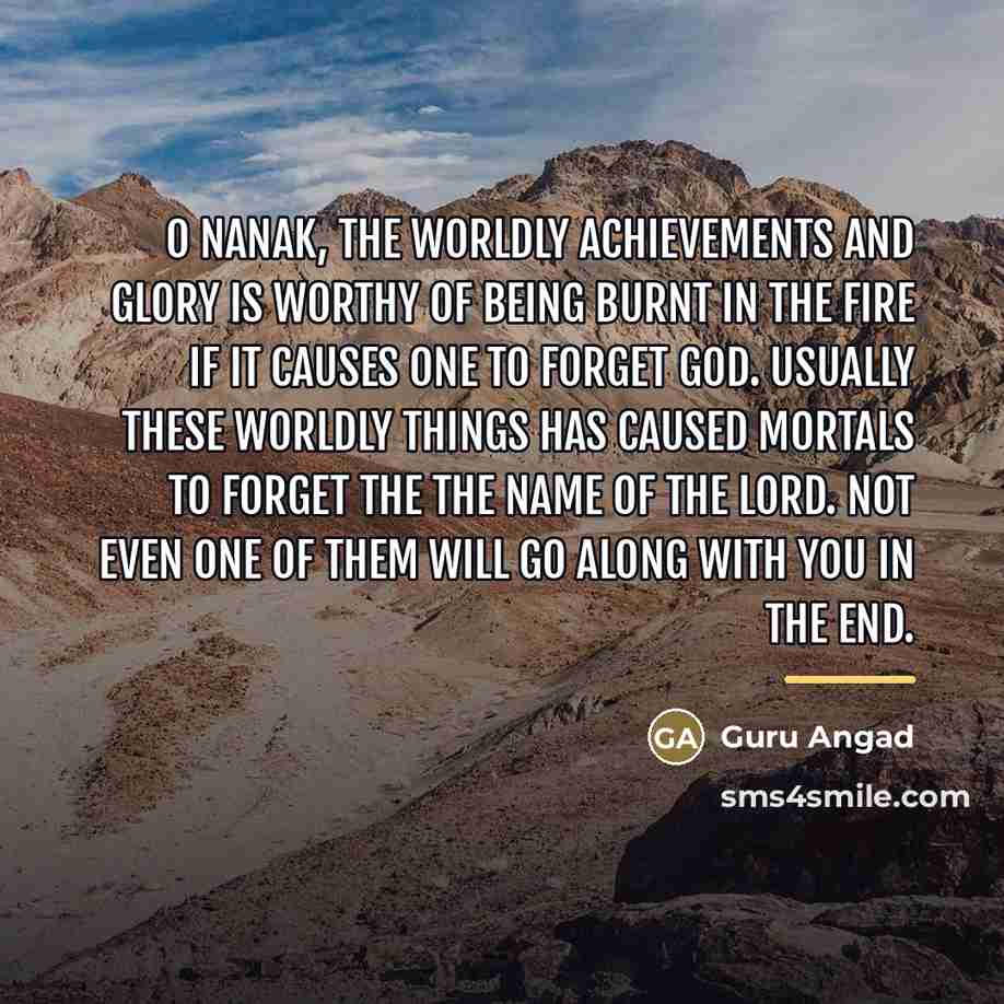 “O Nanak, the worldly achievements and glory is worthy of…” quote by Guru Angad